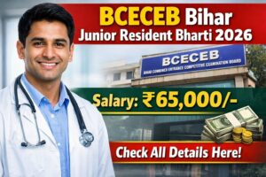 BCECEB BIHAR JUNIOR RESIDENT RECRUITMENT 2026 Online Apply: Full Details